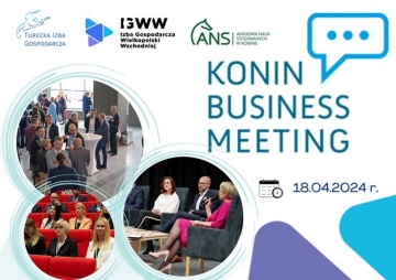 Zapraszamy na czwartą edycję wydarzenia biznesowego Wielkopolski Wschodniej „Konin Business Meeting 2024” 18.04.2024