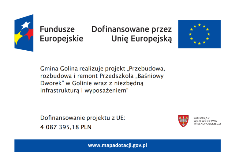 „Przebudowa, rozbudowa i remont Przedszkola „Baśniowy Dworek” w Golinie wraz z niezbędną infrastrukturą i wyposażeniem”