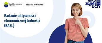 Badanie aktywności ekonomicznej ludności (BAEL)