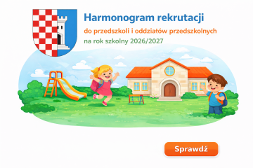 Harmonogram rekrutacji do przedszkoli i oddziałów przedszkolnych na rok szkolny 2026/2027
