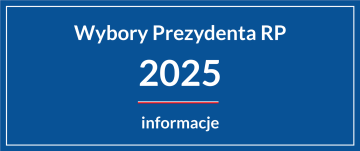 Wybory Prezydenta RP 2025 - Informacje dla wyborców