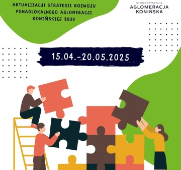 Konsultacje społeczne aktualizacji „Strategii Rozwoju Ponadlokalnego Aglomeracji Konińskiej 2030”