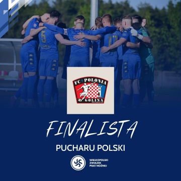 Polonia Golina drugim finalistą Pucharu Polski
